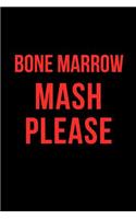 Bone Marrow MASH Please: Blank Line Journal