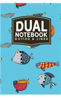Dual Notebook - Dotted & Lined: (119 Dual Notebook - Dotted & Lined)