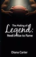 The Making of a Legend
