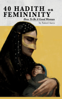 40 Hadith on Femininity