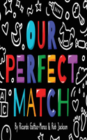 Our Perfect Match