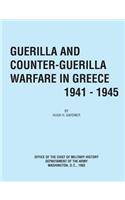 Guerilla and Counter Guerilla Warfare in Greece 1941-1945