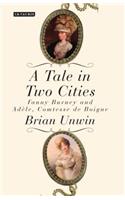 A Tale in Two Cities: Fanny Burney and Adèle, Comtesse de Boigne