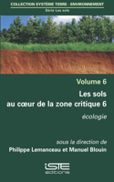 Les sols au coeur de la zone critique 6: Ecologie