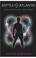 Battle For Atlantis: The Secret Mission of Jaxar... Agent of Atlantis