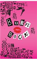 Burn Book: Lined Journal, Its Full Of Secrets, You're like Really Pretty - 5.5 x 8.5 writing notebook