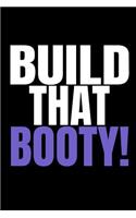 Build That Booty