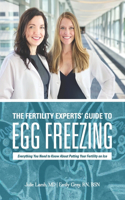 Fertility Experts' Guide to Egg Freezing