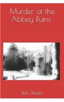Murder at the Abbey Ruins