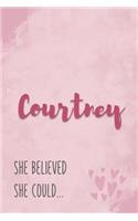 Courtney She Believe She Could