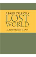 Brief Tale of a Lost World