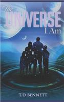 The Universe I Am