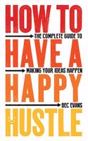 How to Have a Happy Hustle