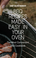 BBQ Recipes Made Easy in Your Oven