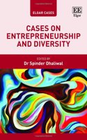 Cases on Entrepreneurship and Diversity (Elgar Cases in Entrepreneurship)