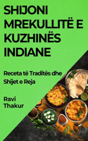 Shijoni Mrekullitë e Kuzhinës Indiane