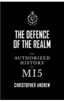 The Defence of the Realm: The Authorized History of MI5