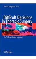 Difficult Decisions in Thoracic Surgery: An Evidence-Based Approach