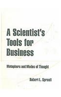 A Scientist's Tools for Business