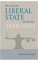 The End of the Liberal State and the First Terrorist