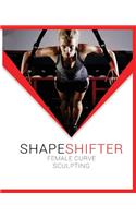 Shapeshifter - Female Curve Sculpting