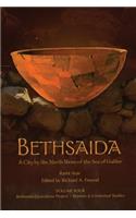 Bethsaida, a City by the North Shore of the Sea of Galilee Volume 4