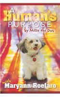 Human's Purpose by Millie the Dog