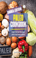 Paleo Cookbook Dinner Edition