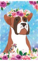 Journal Notebook For Dog Lovers Boxer In Flowers: 162 Lined and Numbered Pages With Index Blank Journal For Journaling, Writing, Planning and Doodling.