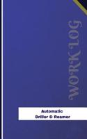 Automatic Driller & Reamer Work Log: Work Journal, Work Diary, Log - 126 pages, 6 x 9 inches