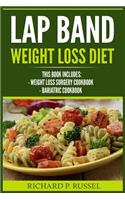 Lap Band Weight Loss Diet: Weight Loss Surgery Cookbook, Bariatric Cookbook