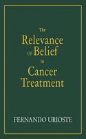 Relevance of Belief in Cancer Treatment