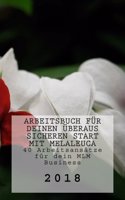 Arbeitsbuch für Deinen überaus sicheren Start mit Melaleuca