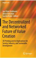 Decentralized and Networked Future of Value Creation