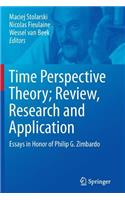Time Perspective Theory; Review, Research and Application: Essays in Honor of Philip G. Zimbardo