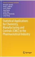 Statistical Applications for Chemistry, Manufacturing and Controls (CMC) in the Pharmaceutical Industry