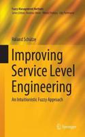 Improving Service Level Engineering: An Intuitionistic Fuzzy Approach(Fuzzy Management Methods)