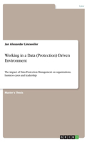 Working in a Data (Protection) Driven Environment