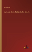Etymologie der neuhochdeutschen Sprache