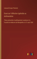 Essai sur l'affection typhoïde ou dothinentérie