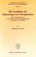 Die Geschichte Der Begrenzung Von Vertragsstrafen