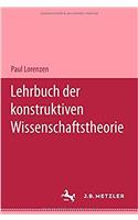 Lehrbuch Der Konstruktiven Wissenschaftstheorie