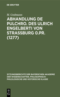 Abhandlung de Pulchro. Des Ulrich Engelberti Von Strassburg 0.Pr. (1277)