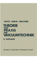 Theorie Und Praxis Der Vakuumtechnik