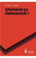Arbeitsbuch Zur Elektrotechnik 1