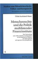 Menschenrechte und die Politik multilateraler Finanzinstitute