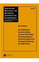 funktionale Zusammenhang zwischen bilanzieller Betrachtungsweise und Drittvergleich bei der Kapitalerhaltung im GmbH-Recht