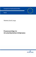 Prozessvertraege Im Us-Amerikanischen Zivilprozess
