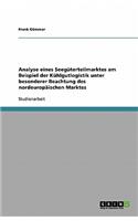 Analyse eines Seegüterteilmarktes am Beispiel der Kühlgutlogistik unter besonderer Beachtung des nordeuropäischen Marktes