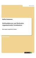 Einflussfaktoren Und Methoden Organisationaler Sozialisation